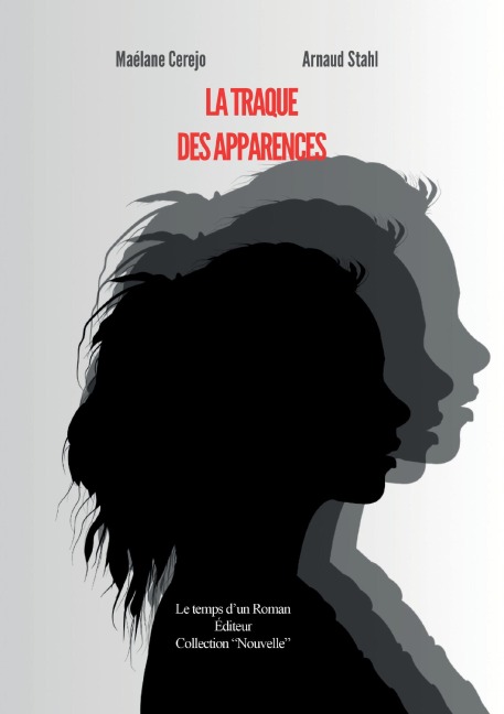 La traque des apparences - Maelane Cerejo