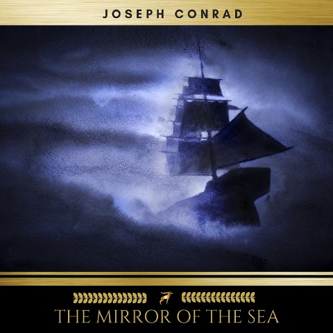 The Mirror of the Sea - Joseph Conrad