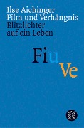 Cover-Bild zum Titel 'Film und Verhängnis' von 'Ilse Aichinger'