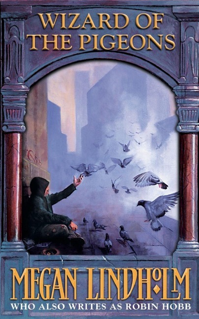 Wizard of the Pigeons - Megan Lindholm