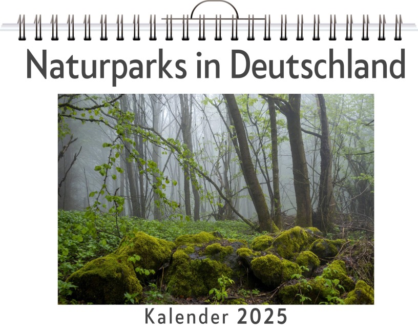 Naturparks in Deutschland - (Wandkalender 2025, Kalender DIN A4 quer, Monatskalender im Querformat mit Kalendarium, das perfekte Geschenk) - Emilia Schmid