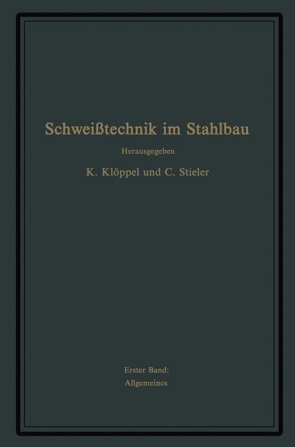 Schweißtechnik im Stahlbau - G. Bierett, E. Diepschlag, K. Klöppel, A. Matting, C. Stieler