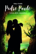 Cover-Bild zum Titel 'Pedro Paulo Entre Dois Mundos' von 'Odayr Emilio'