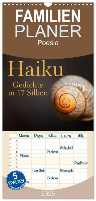 Familienplaner 2025 - Haiku - Gedichte in 17 Silben mit 5 Spalten (Wandkalender, 21 x 45 cm) CALVENDO - Martina Cross