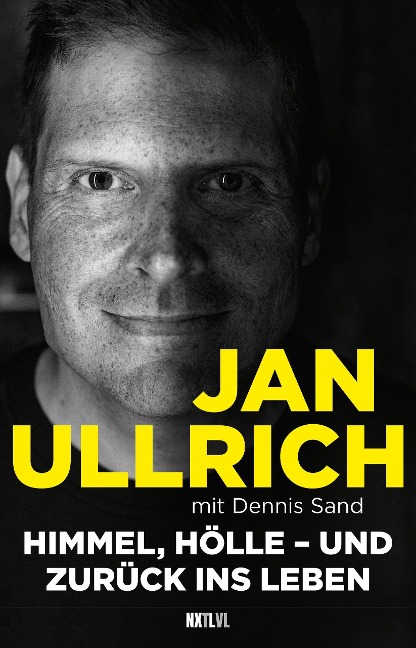 Himmel, Hölle - und zurück ins Leben - Jan Ullrich, Dennis Sand