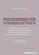 Cover-Bild zum Titel 'Praxiswissen für Hygienebeauftragte' von 'Andreas Schwarzkopf'
