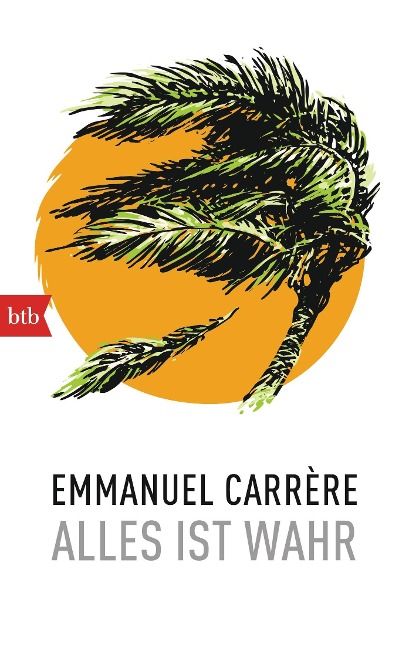 Alles ist wahr - Emmanuel Carrère