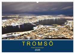 Tromsö, eisiges Nord-Norwegen (Wandkalender 2026 DIN A2 quer), CALVENDO Monatskalender - Robert Styppa
