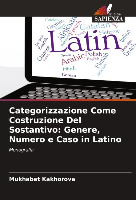 Categorizzazione Come Costruzione Del Sostantivo: Genere, Numero e Caso in Latino - Mukhabat Kakhorova