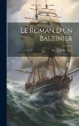 Cover-Bild zum Titel 'Le Roman D'un Baleinier' von 'Armand Dubarry'