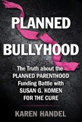 Cover-Bild zum Titel 'Planned Bullyhood' von 'Karen Handel'