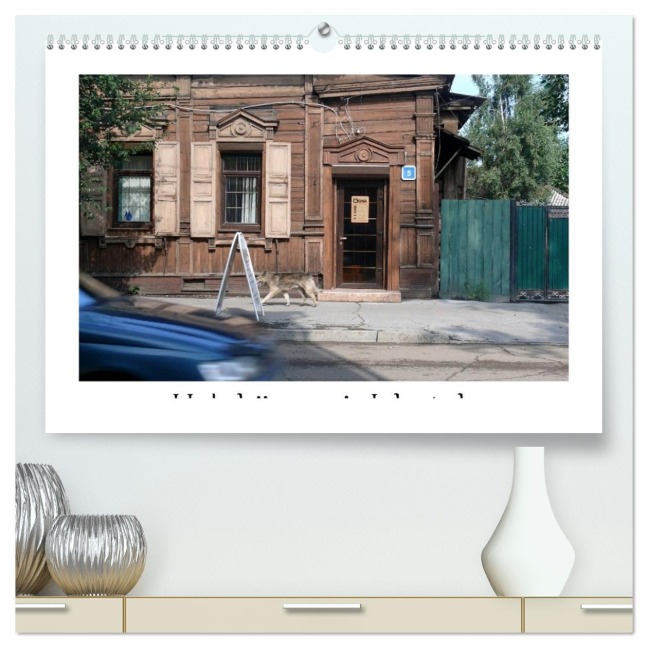 Holzhäuser in Irkutsk (hochwertiger Premium Wandkalender 2026 DIN A2 quer), Kunstdruck in Hochglanz - Lucy M. Laube