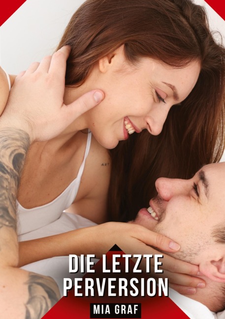 Die letzte Perversion - Mia Graf