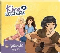 Cover-Bild zum Titel 'Folge 29: Getäuscht' von 'Kira Kolumna'