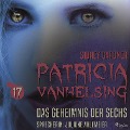 Cover-Bild zum Titel 'Patricia Vanhelsing, 17: Das Geheimnis der Sechs (Ungekürzt)' von 'Sidney Gardner'