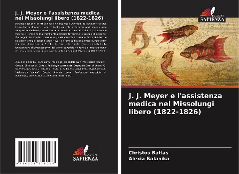 J. J. Meyer e l'assistenza medica nel Missolungi libero (1822-1826) - Christos Baltas, Alexia Balanika