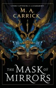 Cover-Bild zum Titel 'The Mask of Mirrors' von 'M. A. Carrick'