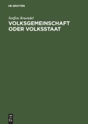 Cover-Bild zum Titel 'Volksgemeinschaft oder Volksstaat' von 'Steffen Bruendel'