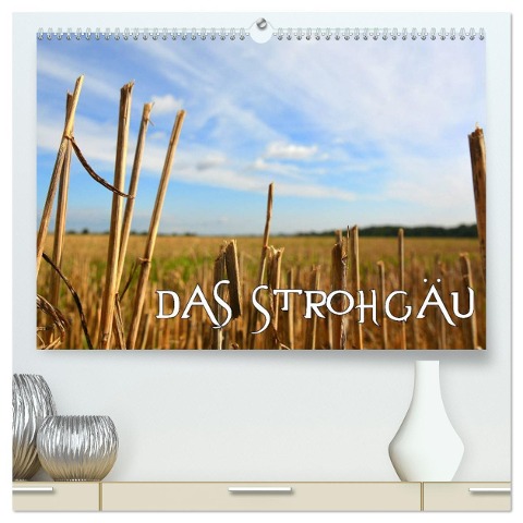 Das Strohgäu (hochwertiger Premium Wandkalender 2024 DIN A2 quer), Kunstdruck in Hochglanz - Simone Mathias