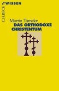 Cover-Bild zum Titel 'Das orthodoxe Christentum' von 'Martin Tamcke'