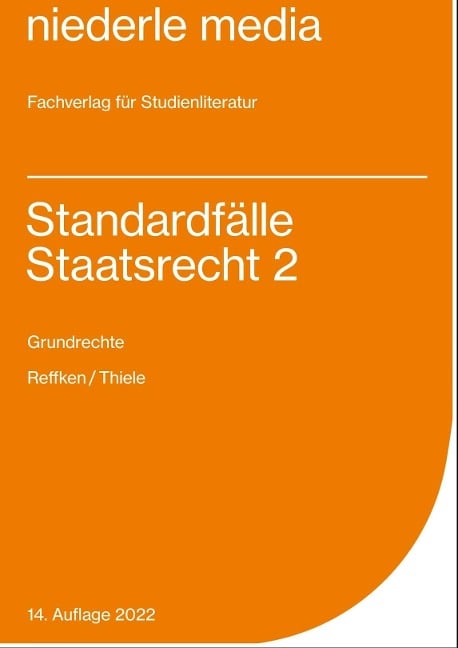 Standardfälle Staatsrecht II - Hendrik Reffken, Alexander Thiele