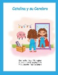 Cover-Bild zum Titel 'Catalina y su Cerebro' von 'Rose O'Donoghue'