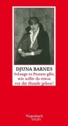 Cover-Bild zum Titel 'Solange es Frauen gibt, wie sollte da etwas vor die Hunde gehen ?' von 'Djuna Barnes'