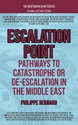Cover-Bild zum Titel 'Escalation Point: Pathways To Catastrophe Or De-escalation In The Middle East (The Mediterranean Notebooks)' von 'Philippe Bernard'