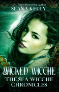 Cover-Bild zum Titel 'Wicked Wicche: The Sea Wicche Chronicles' von 'Seana Kelly'
