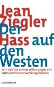 Cover-Bild zum Titel 'Der Hass auf den Westen' von 'Jean Ziegler'