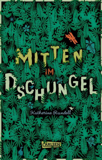 Mitten im Dschungel - Katherine Rundell