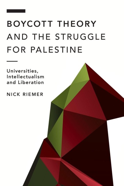 Boycott Theory and the Struggle for Palestine - Nick Riemer