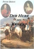 Cover-Bild zum Titel 'Der Herr des Krieges Gesamtausgabe' von 'Peter Urban'