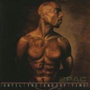 Until The End Of Time - 2pac