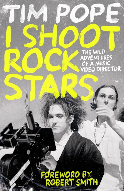 I Shoot Rock Stars - Tim Pope