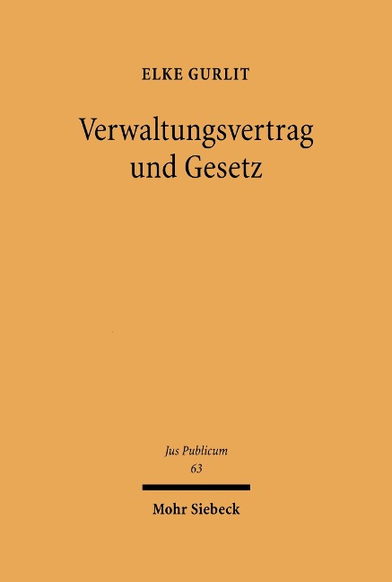Verwaltungsvertrag und Gesetz - Elke Gurlit