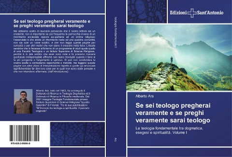 Se sei teologo pregherai veramente e se preghi veramente sarai teologo - Alberto Ara