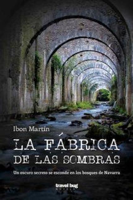 La fábrica de las sombras - Ibon Martín
