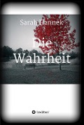 Cover-Bild zum Titel 'Die Wahrheit' von 'Sarah Hannek'
