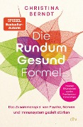 Cover-Bild zum Titel 'Die Rundum-Gesund-Formel' von 'Christina Berndt'