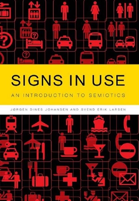 Signs in Use - Jørgen Dines Johansen, Svend Erik Larsen