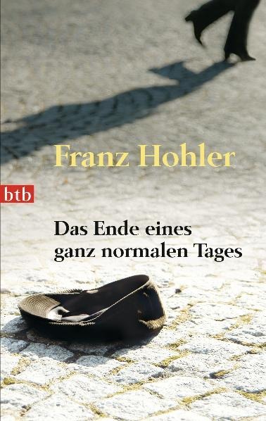 Das Ende eines ganz normalen Tages - Franz Hohler