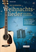 Cover-Bild zum Titel 'Die schönsten Weihnachtslieder für jeden Gitarristen' von 'Sebastian Hanke'