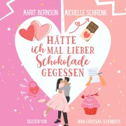 Cover-Bild zum Titel 'Hätte ich mal lieber Schokolade gegessen' von 'Marit Bernson, Michelle Schrenk'