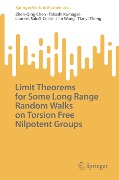 Limit Theorems for Some Long Range Random Walks on Torsion Free Nilpotent Groups - Zhen-Qing Chen, Takashi Kumagai, Tianyi Zheng, Jian Wang, Laurent Saloff-Coste