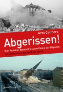 Cover-Bild zum Titel 'Abgerissen!' von 'Arnt Cobbers'
