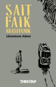 Cover-Bild zum Titel 'Lüzumsuz Adam' von 'Sait Faik Abasiyanik'