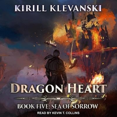 Dragon Heart: Book 5: Sea of Sorrow - Kirill Klevanski