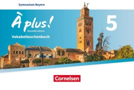 Cover-Bild zum Titel 'À plus ! - Französisch als 1. und 2. Fremdsprache - Bayern - Ausgabe 2017 - Band 5' von ''