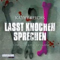 Cover-Bild zum Titel 'Lasst Knochen sprechen' von 'Kathy Reichs'